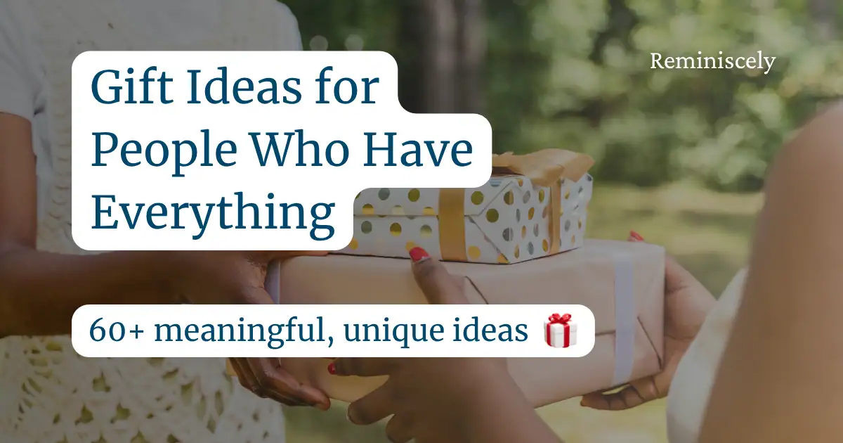 60+ Meaningful Gift Ideas for People Who Have Everything