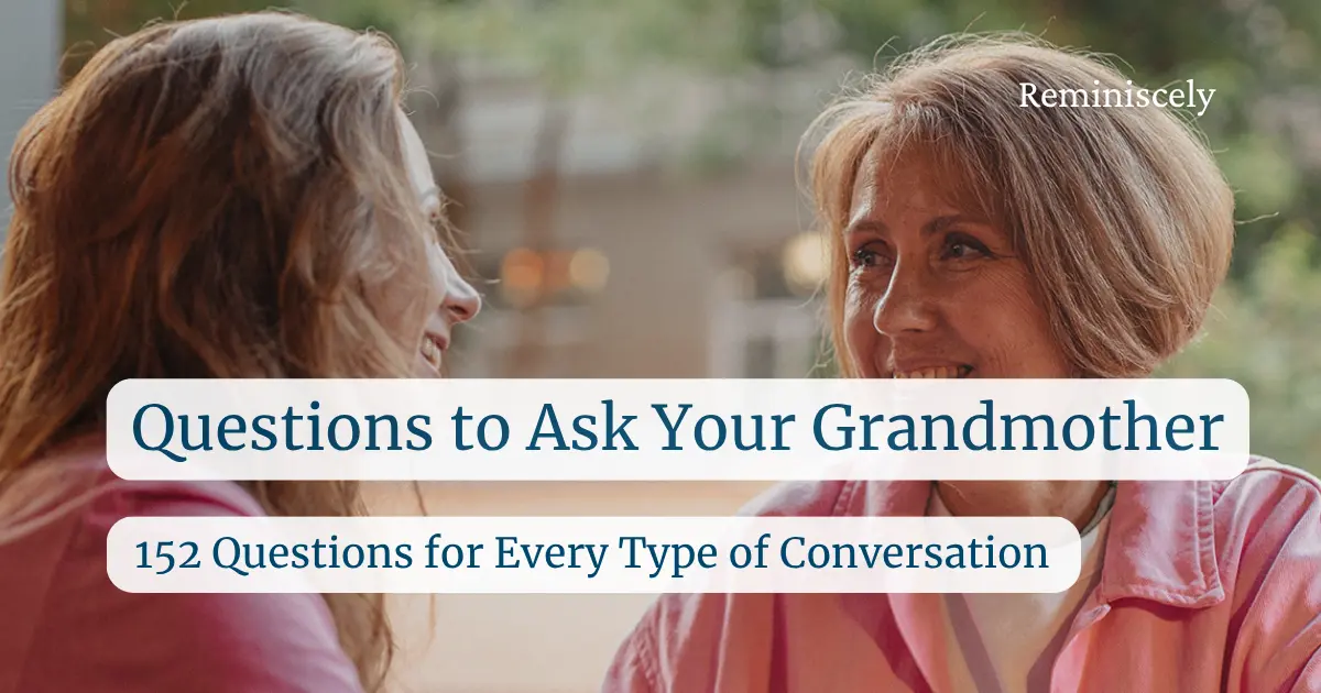 152 Questions to Ask Your Grandmother